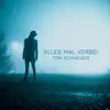 Tom Schneider - Alles Mal Vorbei - Single